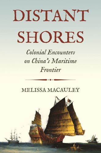 Cover image for Distant Shores: Colonial Encounters on China's Maritime Frontier