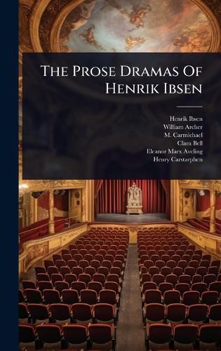 Cover image for The Prose Dramas Of Henrik Ibsen
