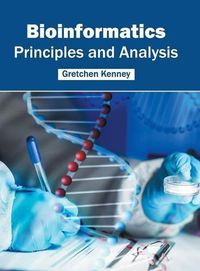 Cover image for Bioinformatics: Principles and Analysis