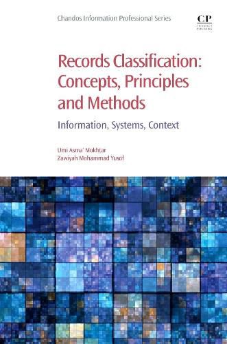 Records Classification: Concepts, Principles and Methods: Information, Systems, Context