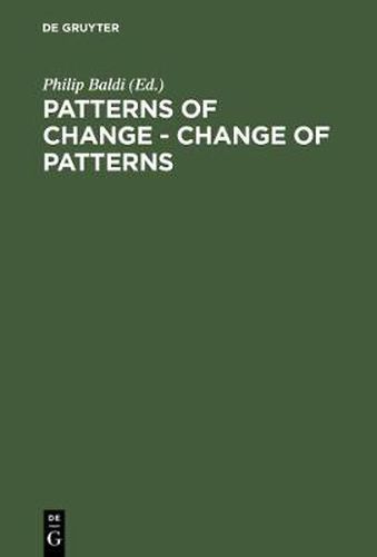 Cover image for Patterns of Change - Change of Patterns: Linguistic Change and Reconstruction Methodology