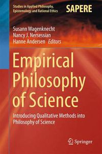 Cover image for Empirical Philosophy of Science: Introducing Qualitative Methods into Philosophy of Science