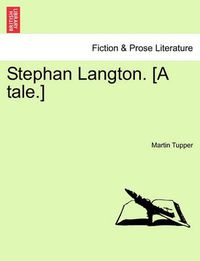 Cover image for Stephan Langton. [A Tale.]