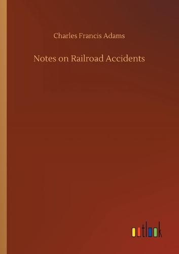 Cover image for Notes on Railroad Accidents