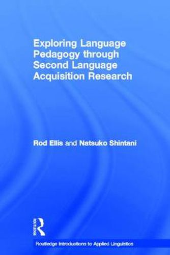 Cover image for Exploring Language Pedagogy through Second Language Acquisition Research