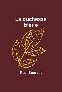 Cover image for La duchesse bleue