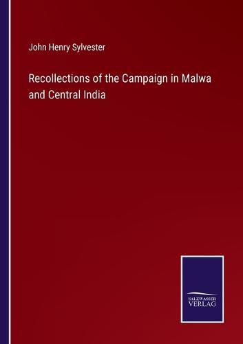 Recollections of the Campaign in Malwa and Central India