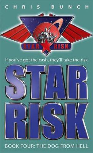 Cover image for The Dog From Hell: Star Risk: Book Four