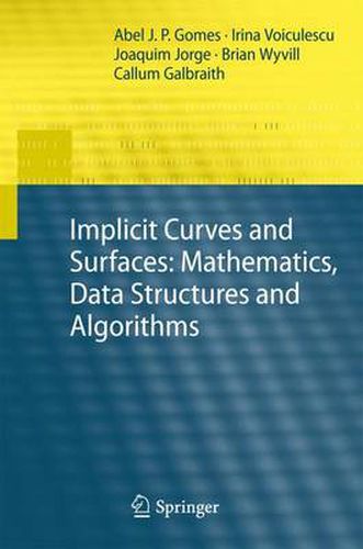 Cover image for Implicit Curves and Surfaces: Mathematics, Data Structures and Algorithms