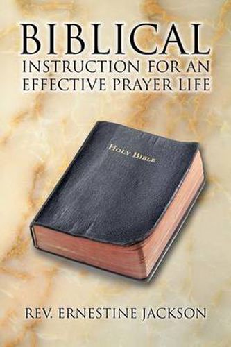 Cover image for Biblical Instruction for an Effective Prayer Life