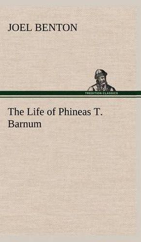 The Life of Phineas T. Barnum