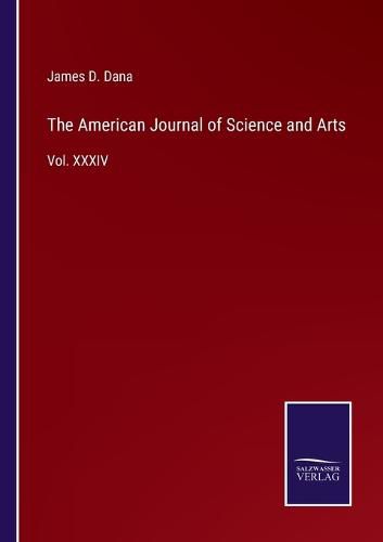 Cover image for The American Journal of Science and Arts: Vol. XXXIV