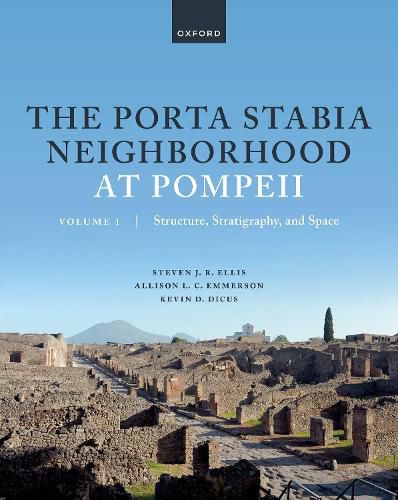 The Porta Stabia Neighborhood at Pompeii Volume I