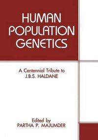 Cover image for Human Population Genetics: A Centennial Tribute to J. B. S. Haldane