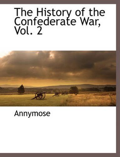 Cover image for The History of the Confederate War, Vol. 2