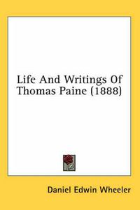 Cover image for Life and Writings of Thomas Paine (1888)