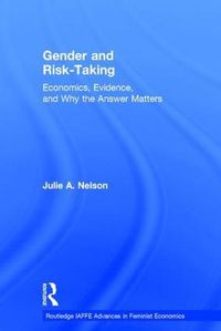 Cover image for Gender and Risk-Taking: Economics, Evidence, and Why the Answer Matters