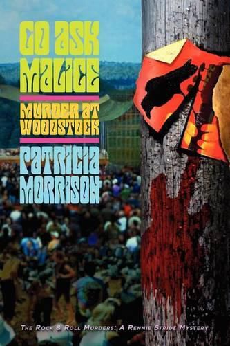 Cover image for Go Ask Malice: Murder at Woodstock