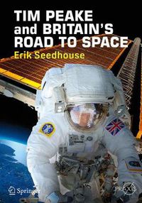 Cover image for TIM PEAKE and BRITAIN'S ROAD TO SPACE