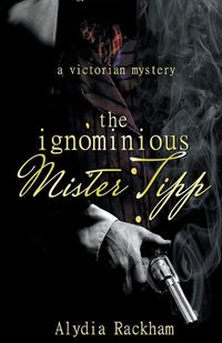 Cover image for The Ignominious Mister Tipp