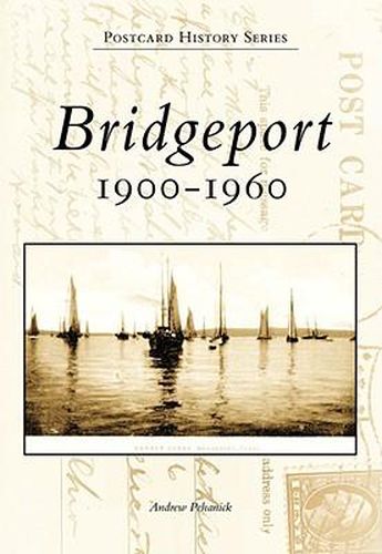 Cover image for Bridgeport: 1900-1960