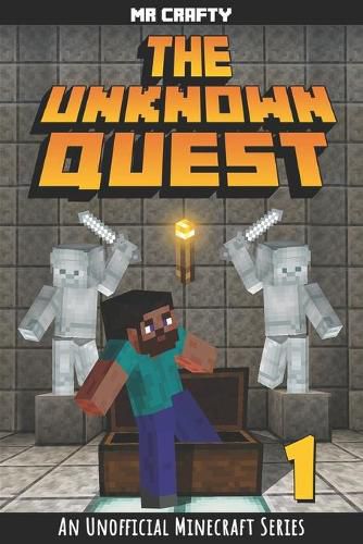 Cover image for The Unknown Quest Book 1: The Last Builder: An Unofficial Minecraft Series