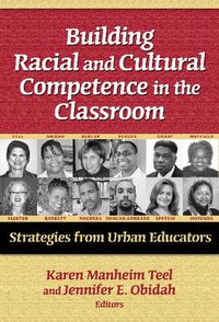 Cover image for Building Racial and Cultural Competence in the Classroom: Strategies from Urban Educators