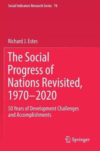 Cover image for The Social Progress of Nations Revisited, 1970-2020: 50 Years of Development Challenges and Accomplishments