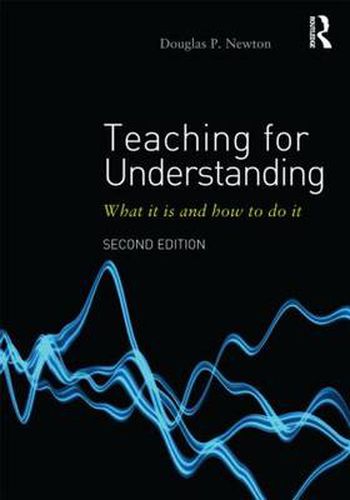 Cover image for Teaching for Understanding: What it is and how to do it