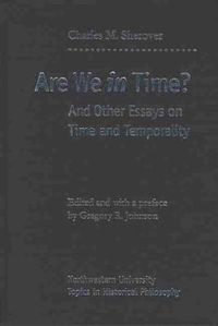 Cover image for Are We in Time?: And Other Essays on Time and Temporality