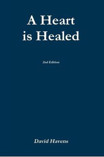 Cover image for A Heart is Healed, 2nd Edition