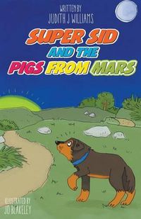 Cover image for Super Sid and Pigs from Mars