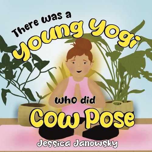 Cover image for There was a Young Yogi who did Cow Pose