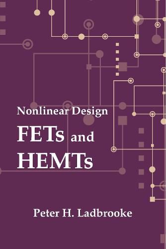 Non-Linear Design: FETs and HEMTs