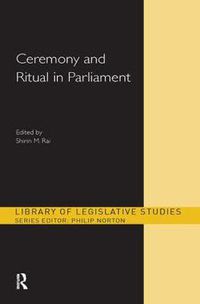 Cover image for Ceremony and Ritual in Parliament