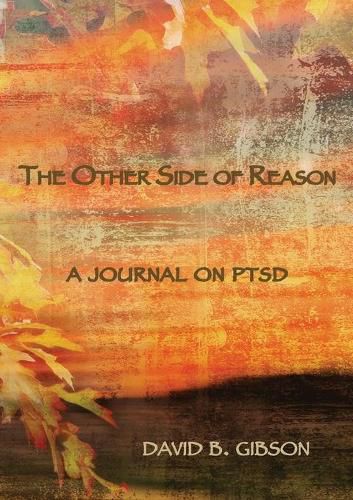 The Other Side of Resaon: A journal on PTSD