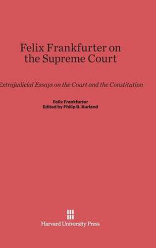 Felix Frankfurter on the Supreme Court