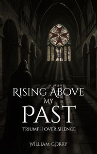 Cover image for Rising Above My Past