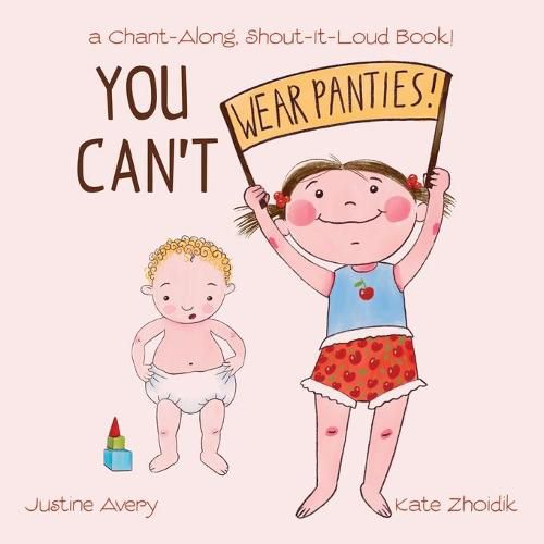 Cover image for You Can't Wear Panties!: a Chant-Along, Shout-It-Loud Book!