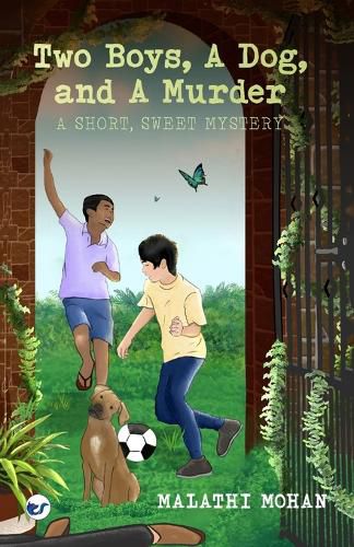Cover image for Two Boys, a Dog, & a Murder: A short, sweet mystery