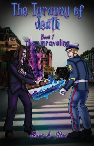 Cover image for The Tyranny Of Death The Unraveling