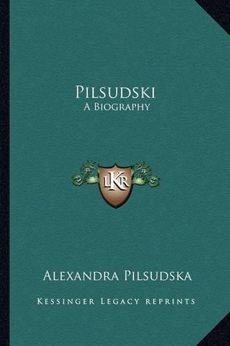 Cover image for Pilsudski: A Biography