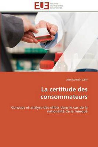 Cover image for La Certitude Des Consommateurs