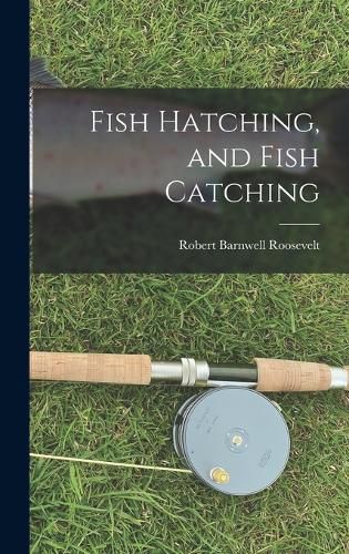 Fish Hatching, and Fish Catching