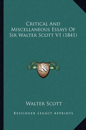 Cover image for Critical and Miscellaneous Essays of Sir Walter Scott V1 (1841)