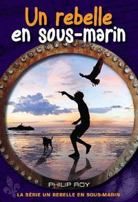 Cover image for Un rebelle en sous-marin