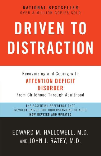 Cover image for Driven to Distraction (Revised): Recognizing and Coping with Attention Deficit Disorder