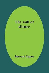 Cover image for The mill of silence