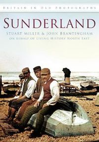 Cover image for Sunderland: Britain in Old Photographs