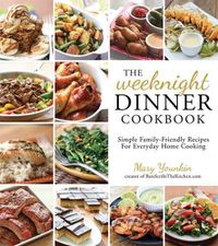 Cover image for The Weeknight Dinner Cookbook